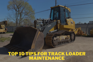 Top 10 tips for track loader maintenance