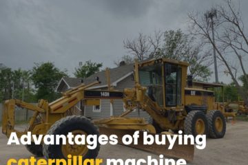 advantages of buying caterpillar machine