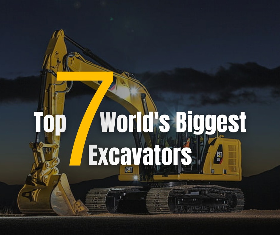 Top 7 World's Biggest Excavators